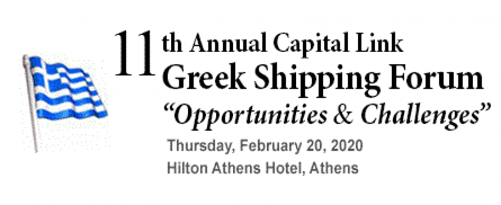 11th ANNUAL CAPITAL LINK GREEK SHIPPING FORUM | FEBRUARY 20, 2020